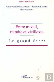 Entre Travail, Retraite Et Vieillesse ; Le Grand Écart