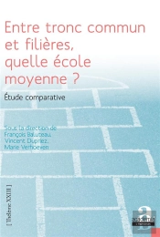 Entre Tronc Commun Et Filières, Quelle École Moyenne ? ; Étude Comparative