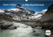 Entre Valais Et Oberland Bernois Calendrier Mural 2018 Din A3 Horizontal