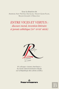 Bertrand.pt - Entre Vices Et Vertus : Discours Moral, Invention Littéraire Et Pensée Esthétique (Xve-Xviiie Siècle)