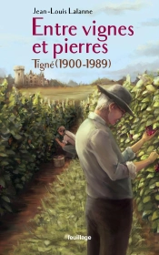 Entre Vignes Et Pierres : Tigné 1900-1989