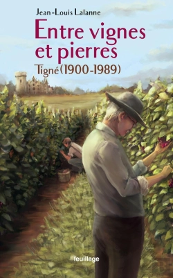 Bertrand.pt - Entre Vignes Et Pierres : Tigné 1900-1989