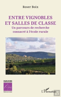 Bertrand.pt - Entre Vignobles Et Salles De Classe : Un Parcours De Recherche Consacré À L'École Rurale