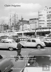 Entre Vitesse Et Lenteur : Tension Entre Imaginaires De La Mobilité À Bruxelles