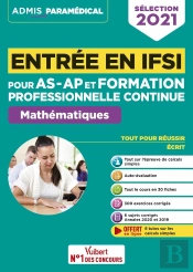 Entrée En Ifsi Pour As-Ap Et Formation Professionnelle Continue (Fpc) ; Mathématiques (Édition 2021)