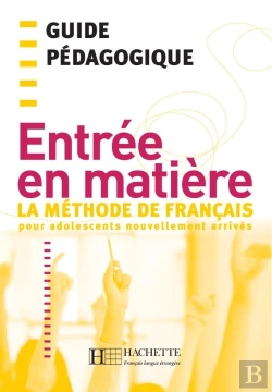 Bertrand.pt - Entrée En Matière - Guide Pédagogique : Entrée En Matière - Guide Pédagogique