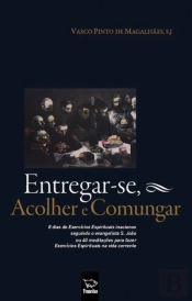 Entregar-se, Acolher e Comungar
