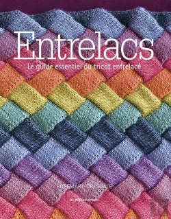 Bertrand.pt - Entrelacs ; Le Guide Essentiel Du Tricot Entrelacé