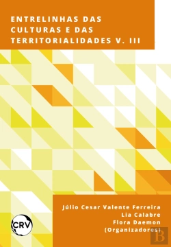 Bertrand.pt - Entrelinhas Das Culturas E Das Territorialidades – Vol.: 03