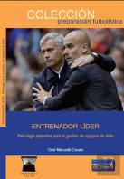 Entrenador Líder. Psicología Deportiva Para La Gestión De Equipos De Éxito