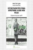 Entrenamiento Para Aprender A Ser Mas Feliz