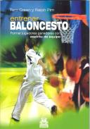 Entrenar Baloncesto. Formar Jugadores Ganadores Con Espíritu De Equipo