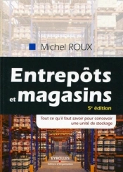 Entrep Ts Et Magasins - Tout Ce Qu'Il Faut Savoir Pour Concevoir Une Unite De Stockage