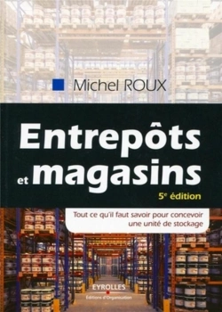 Bertrand.pt - Entrep Ts Et Magasins - Tout Ce Qu'Il Faut Savoir Pour Concevoir Une Unite De Stockage