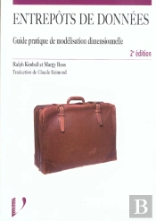 Entrepots De Donnees ; Guide Pratique Du Concepteur De Data Warehouse ; 2e Edition