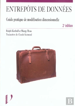 Bertrand.pt - Entrepots De Donnees ; Guide Pratique Du Concepteur De Data Warehouse ; 2e Edition