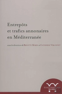 Bertrand.pt - Entrepots Et Trafics Annonaires En Méditerranée : Antiquité-Temps Modernes : Antiquite-Temps Modernes