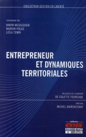 Entrepreneur Et Dynamiques Territoriales ; Mélanges En L'Honneur De Colette Fourcade