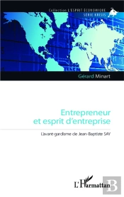Entrepreneur Et Esprit D'Entreprise ; L'Avant-Gardisme De Jean Baptiste Say