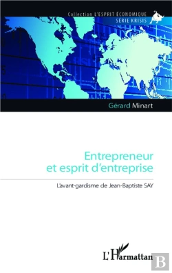 Bertrand.pt - Entrepreneur Et Esprit D'Entreprise ; L'Avant-Gardisme De Jean Baptiste Say