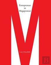 Entrepreneur To Megapreneur