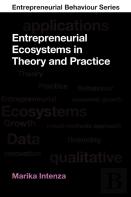Entrepreneurial Ecosystems In Theory And Practice