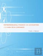 Entrepreneurial Finance And Accounting For High-Tech Companies