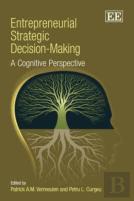 Entrepreneurial Strategic Decision-Making - A Cognitive Perspective