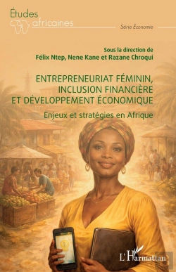 Bertrand.pt - Entrepreneuriat Féminin, Inclusion Financière Et Développement Économique : Enjeux Et Stratégies En Afrique