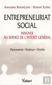 Entrepreneuriat Social (L') Innover Au Service De L'Interet General