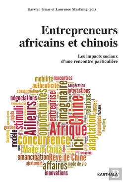 Bertrand.pt - Entrepreneurs Africains Et Chinois ; Les Impacts Sociaux D'Une Rencontre Particulière