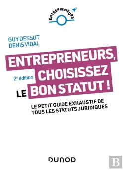 Bertrand.pt - Entrepreneurs, Choisissez Le Bon Statut ! - 2e Ed. - Le Petit Guide Exhaustif De Tous Les Statuts Ju