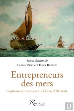 Bertrand.pt - Entrepreneurs Des Mers, Capitaines Et Mariniers. Xvie - Xixe Siecles