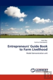 Entrepreneurs' Guide Book To Farm Livelihood