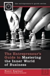 Entrepreneur'S Guide To Mastering The Inner World Of Business
