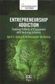Entrepreneurship Addiction - Exploring Patterns Of Engagement With Venturing Activities