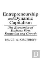 Entrepreneurship And Dynamic Capitalism