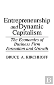 Entrepreneurship And Dynamic Capitalism
