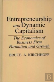 Entrepreneurship And Dynamic Capitalism
