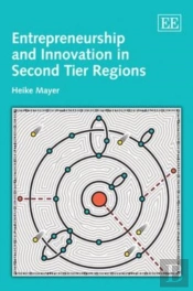 Entrepreneurship And Innovation In Second Tier Regions