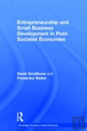 Entrepreneurship And Small Business Development In Post-Socialist Economies