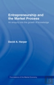 Entrepreneurship And The Market Process