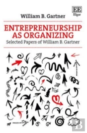 Entrepreneurship As Organizing