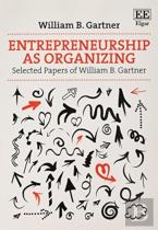 Entrepreneurship As Organizing