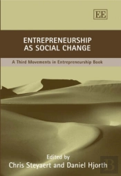 Entrepreneurship As Social Change - A Third Movements In Entrepreneurship Book