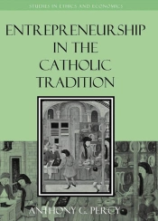 Entrepreneurship In The Catholic Tradition