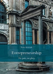 Entrepreneurship: No Guts, No Glory