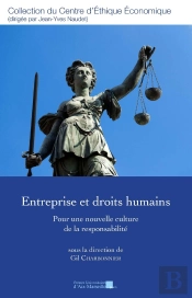 Entreprise Et Droits Humains : Pour Une Nouvelle Culture De La Responsabilité