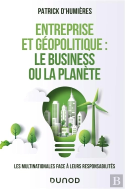 Bertrand.pt - Entreprise Et Géopolitique : Le Business Ou La Planète ; Les Multinationales Face À Leurs Responsabilités