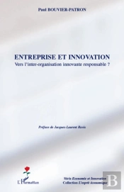 Entreprise Et Innovation ; Vers L'Inter-Organisation Innovante Responsable ?